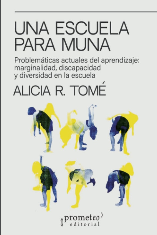 UNA ESCUELA PARA MUNA. PROBLEMATICAS ACTUALES | ALICIA R. TOMÉ