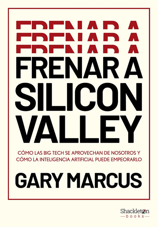 FRENAR A SILICON VALLEY | GARY  MARCUS