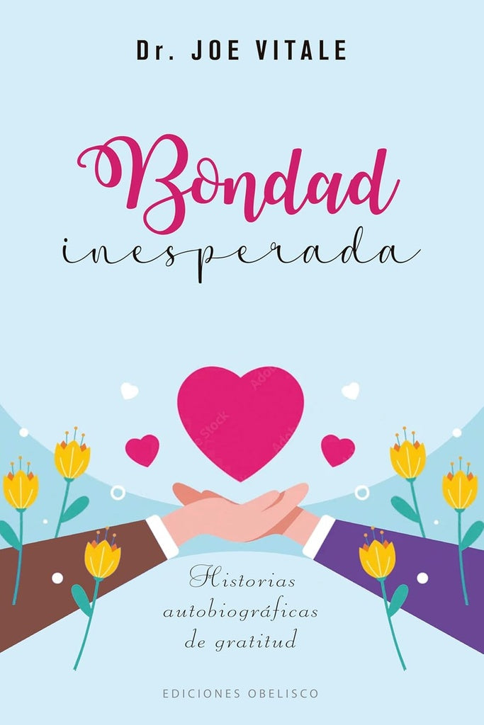 BONDAD INESPERADA | Dr. Joe vitale