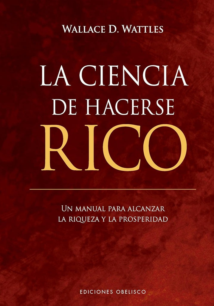 LA CIENCIA DE HACERCE RICO | Wattles
