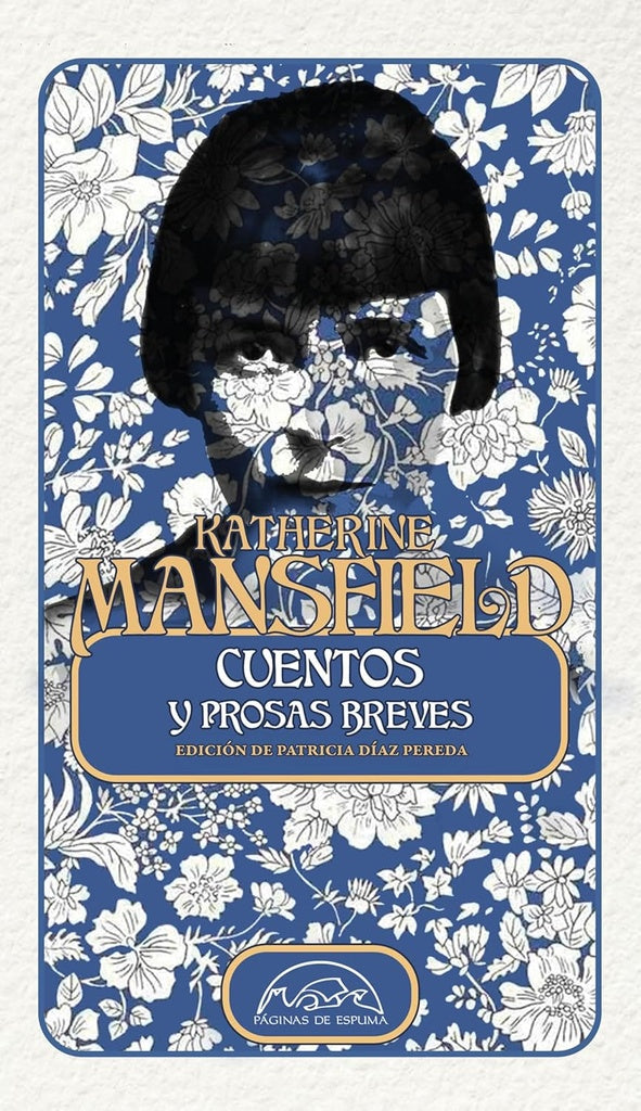EL LEGADO INEDITO DE KATHERINE MANSFIELD - CUENTOS Y PROSAS BREVES | KATHERINE MANSFIELD