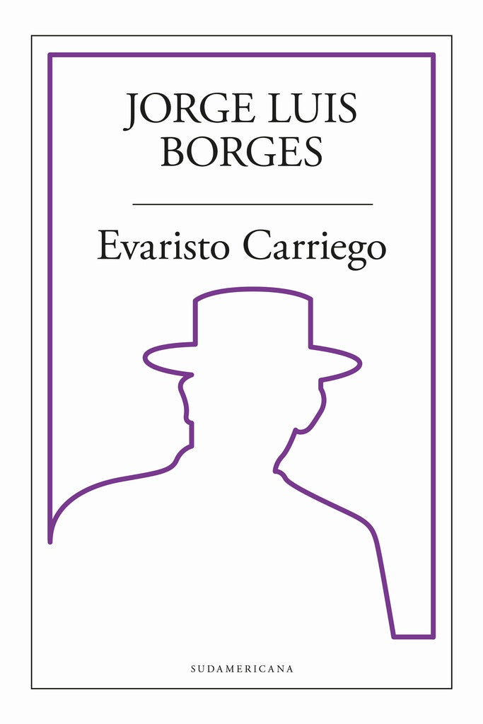 EVARISTO CARRIEGO | JORGE LUIS BORGES