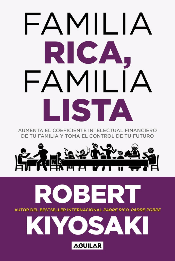 FAMILIA RICA, FAMILIA LISTA | ROBERT KIYOSAKI