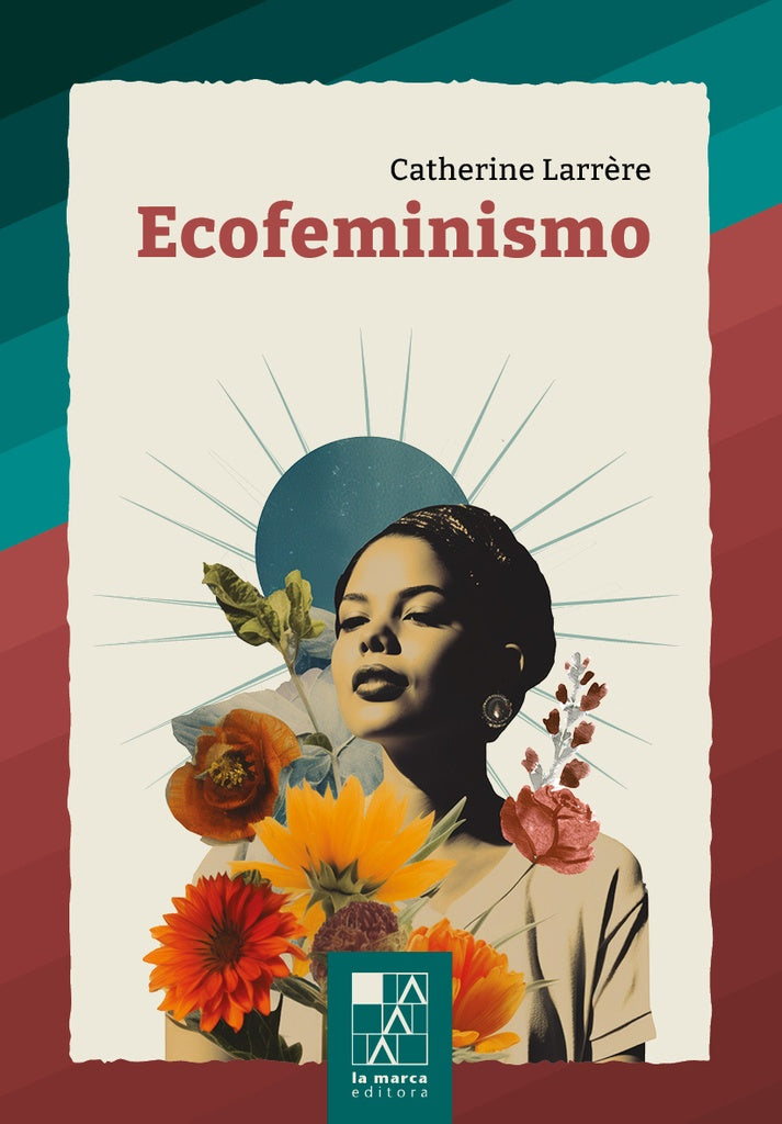 ECOFEMINISMO (Nuevo) | CATHERINE LARRÉRE