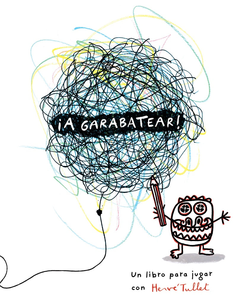 ¡A GARABATEAR! (Nuevo) | HERVÉ TULLET