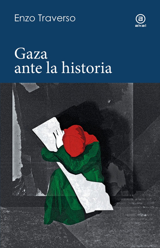 GAZA ANTE LA HISTORIA | ENZO TRAVERSO