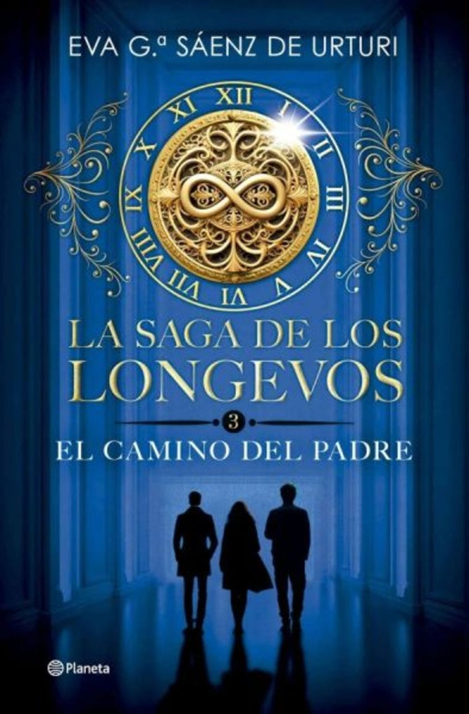 LA SAGA DE LOS LONGEVOS 3 . EL CAMINO DEL PADRE | EVA G SAENZ DE URTURI