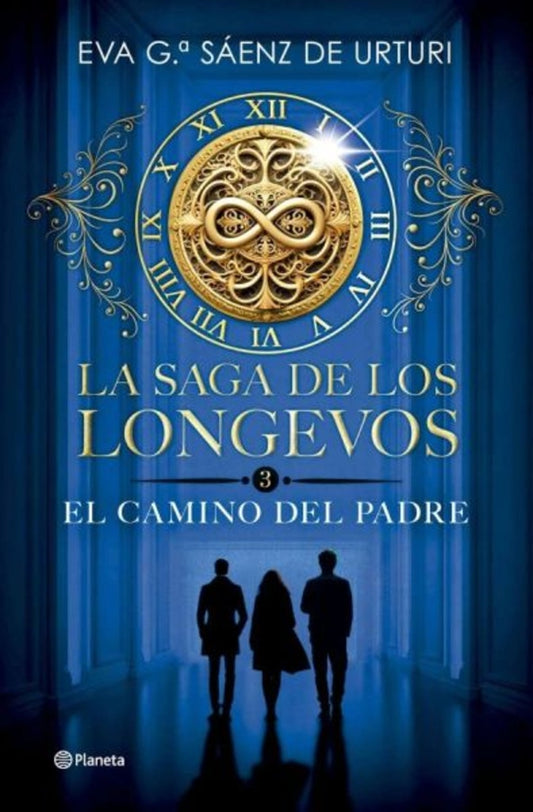 LA SAGA DE LOS LONGEVOS 3 . EL CAMINO DEL PADRE | EVA G SAENZ DE URTURI