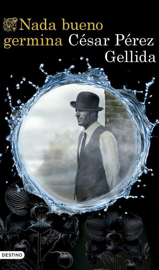 NADA BUENO GERMINA | César Pérez Gellida