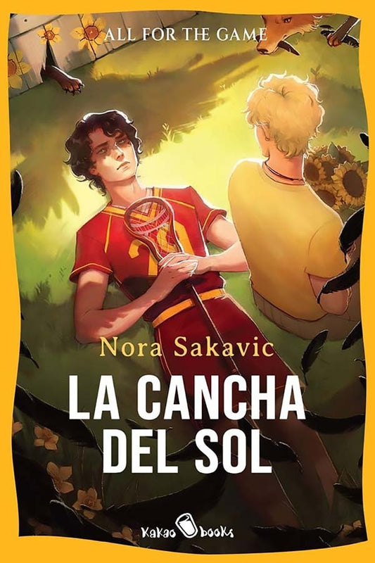 LA CANCHA DEL SOL | Nora Sakavic