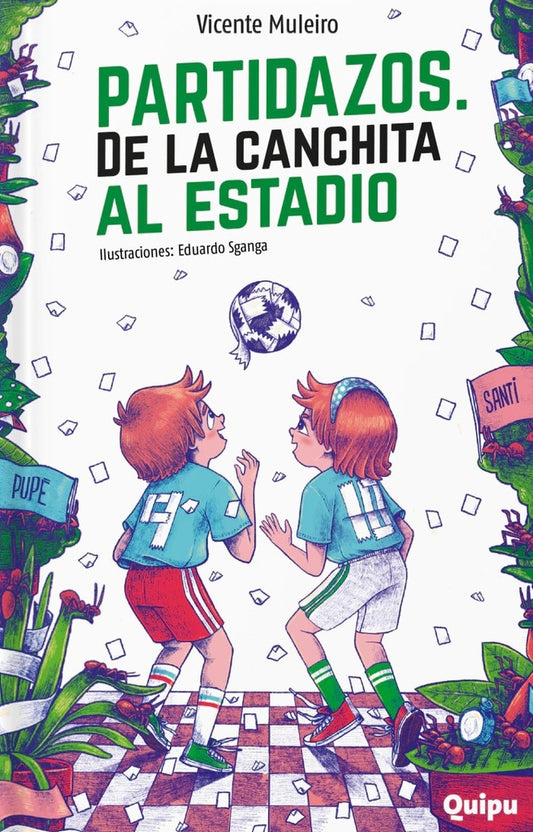 PERTIDAZOS: DE LA CANCHITA AL ESTADIO | Vicente Muleiro