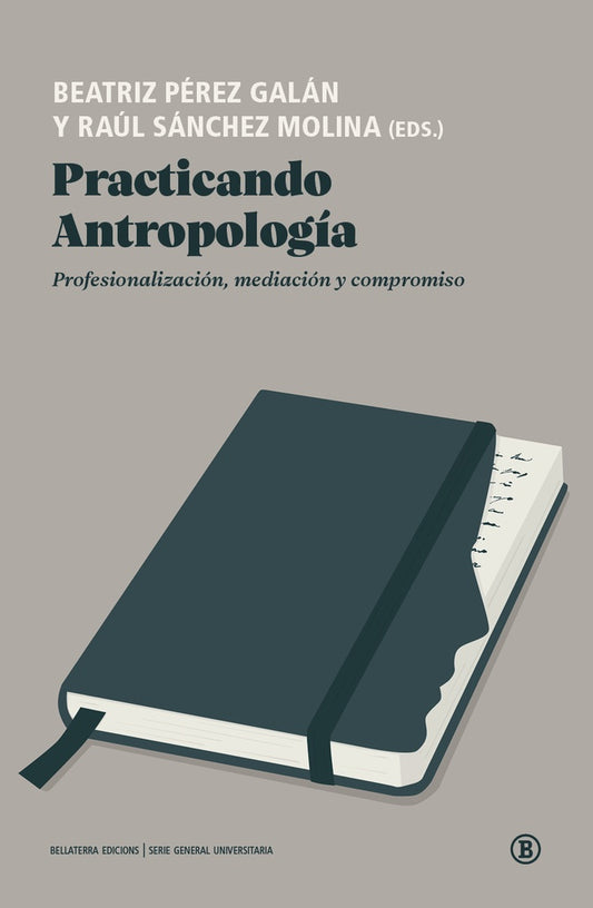 PRACTICANDO ANTROPOLOGIA (Nuevo) | BEATRIZ PÉREZ GALÁN / RAÚL SÁNCHEZ MOLINA