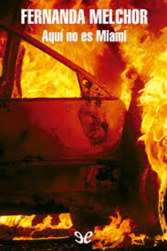 AQUÍ NO ES MIAMI | Fernanda Melchor