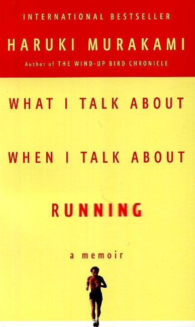 WHAT I TALK ABOUT WHEN I TALK ABOUT RUNNING | Haruki Murakami