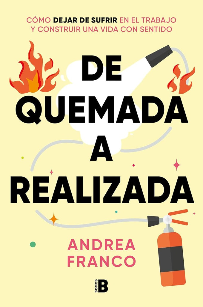 DE QUEMADA A REALIZADA | Andrea Franco