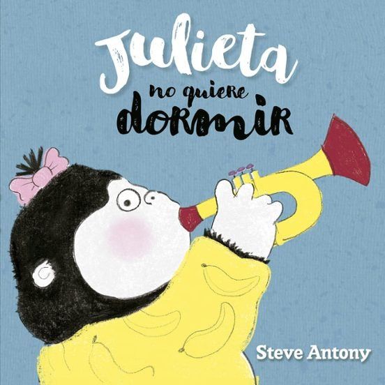 JULIETA NO QUIERE DORMIR | STEVE ANTONY