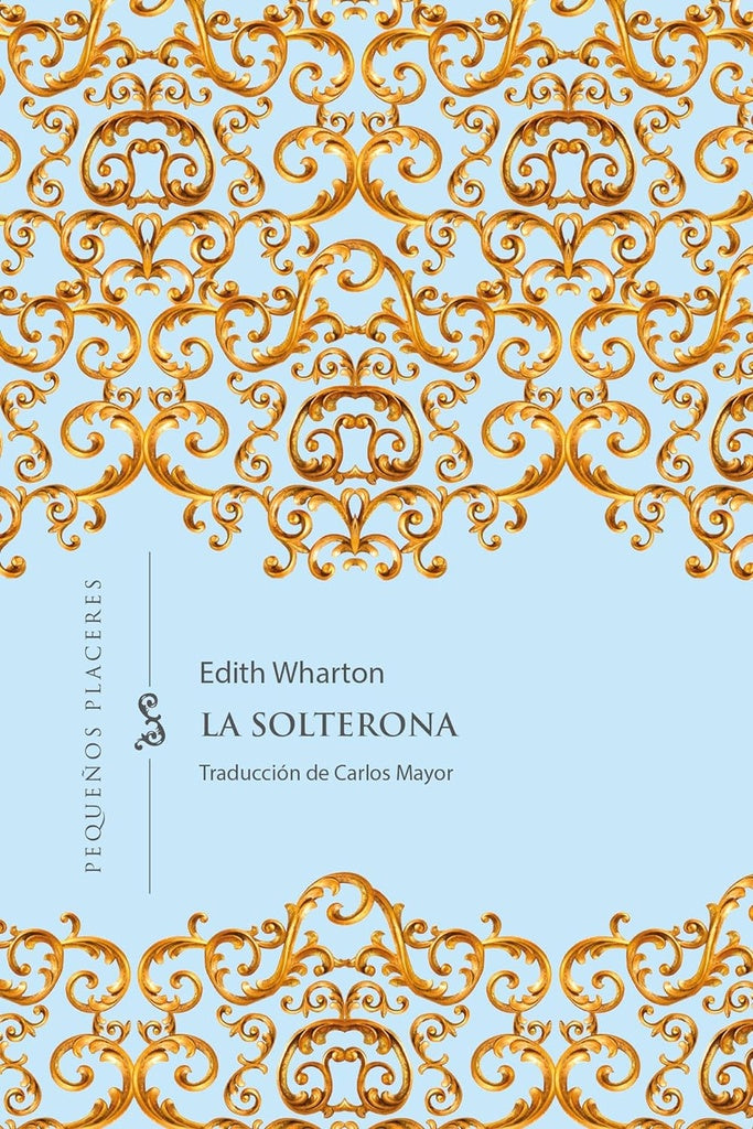 LA SOLTERONA | EDITH WHARTON