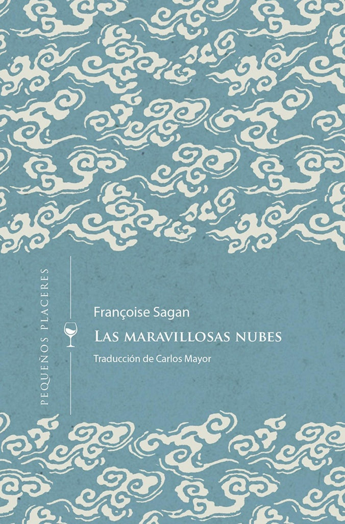 LAS MARAVILLOSAS NUBES | Francoise Sagan