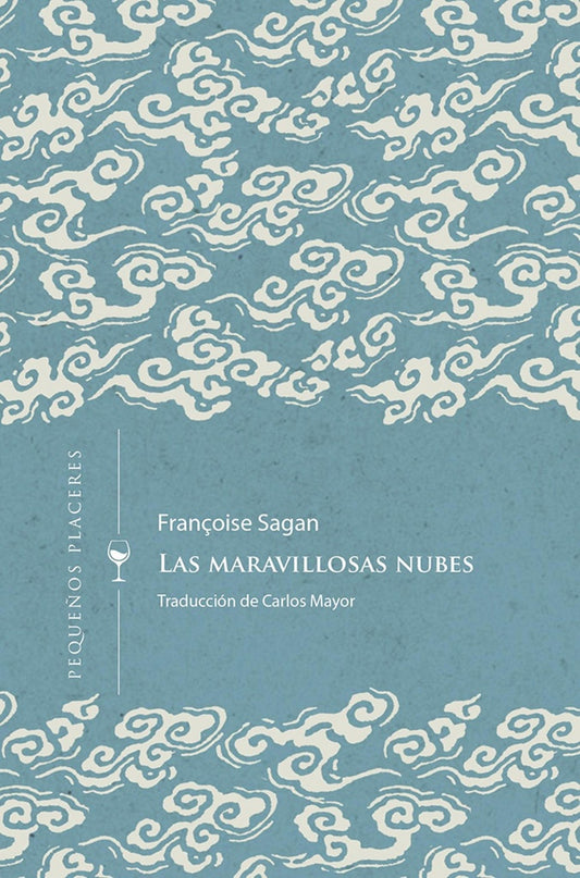 LAS MARAVILLOSAS NUBES | Francoise Sagan