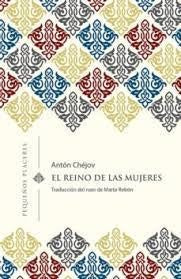 EL REINO DE LAS MUJERES | ANTON CHEJOV