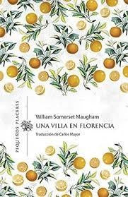 UNA VILLA EN FLORENCIA | WILLIAM SOMERSET MAUGHAM