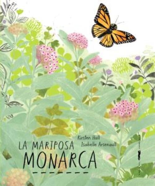 MARIPOSA MONARCA, LA (Nuevo) | KIRSTEN HALL