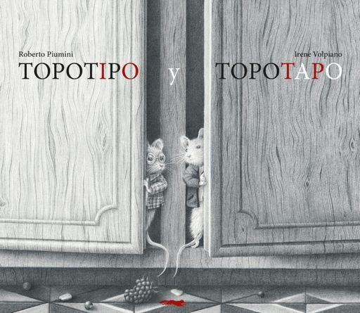 TOPO TIPO Y TOPO TAPO (Nuevo) | ROBERTO PIUMINI