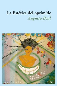 LA ESTETICA DEL OPRIMIDO | AUGUSTO BOAL