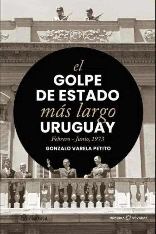 EL GOLPE DE ESTADO MAS LARGO | Gonzalo Varela Petito