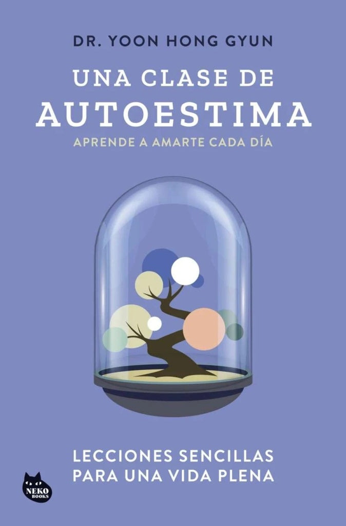 UNA CLASE DE AUTOESTIMA | DR. YOON HONG GYUN