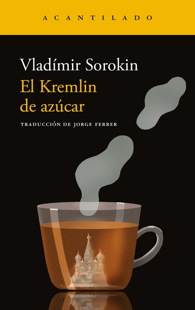 EL KREMLIN DE AZUCAR | VLADIMIR SOROKIN