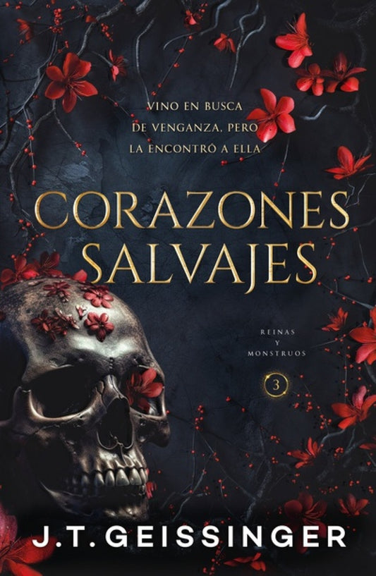 CORAZONES SALVAJES (REINAS Y MONTRUOS 3) | J.T GEISSINGER