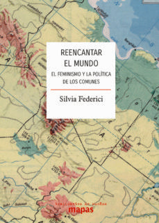 REENCANTAR LE MUNDO (Nuevo) | SILVIA FEDERICI