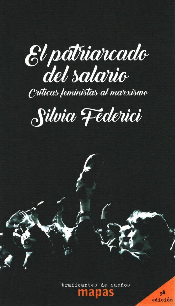 PATRIARCADO DEL SALARIO (Nuevo) | SILVIA FEDERICI