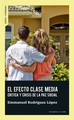 EFECTO CLASE MEDIA, EL (Nuevo) | EMMANUEL RODRÍGUEZ LÓPEZ