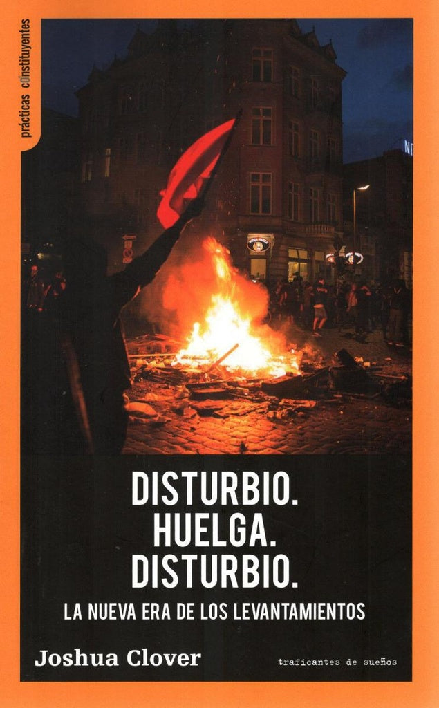 DISTURBIO. HUELGA. DISTURBIO (Nuevo) | JOSHUA CLOVER