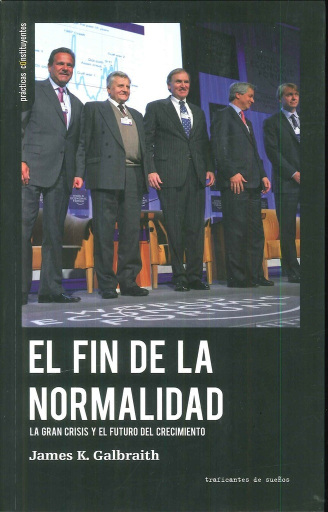 FIN DE LA NORMALIDAD, LA (Nuevo) | JAMES K. GALBRAITH