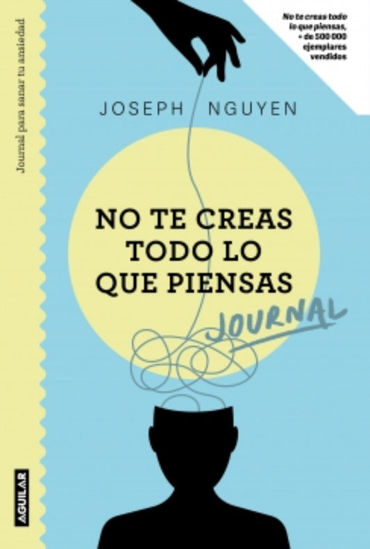 JOURNAL NO TE CREAS TODO LO QUE PIENSAS | JOSEPH NGUYEN
