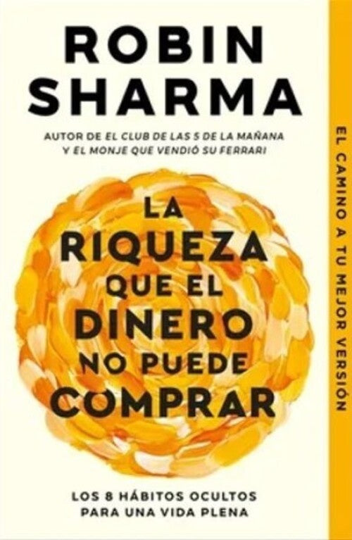 LA RIQUEZA QUE EL DINERO NO PUEDE COMPRAR | ROBIN  SHARMA