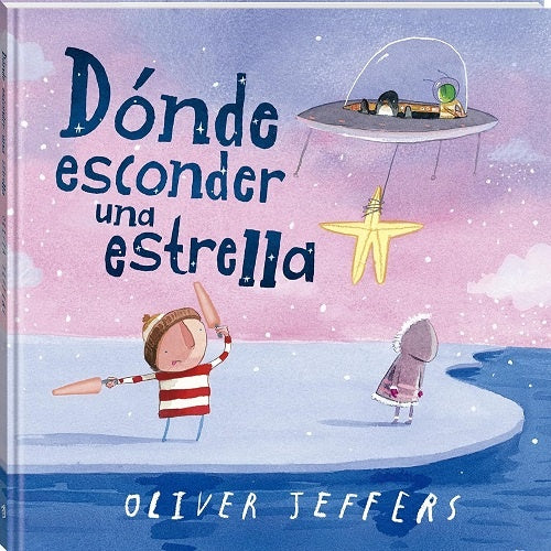 DONDE ESCONDER UNA ESTRELLA | OLIVER JEFFERS