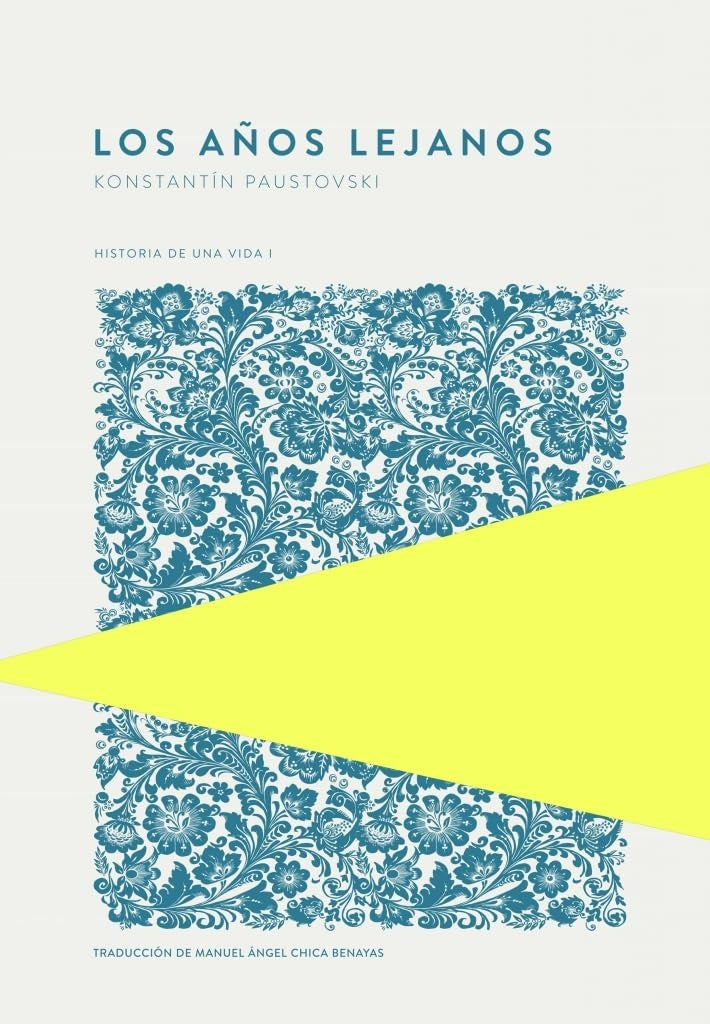 LOS AÑOS LEJANOS | KONSTANTIN PAUSTOVSKI