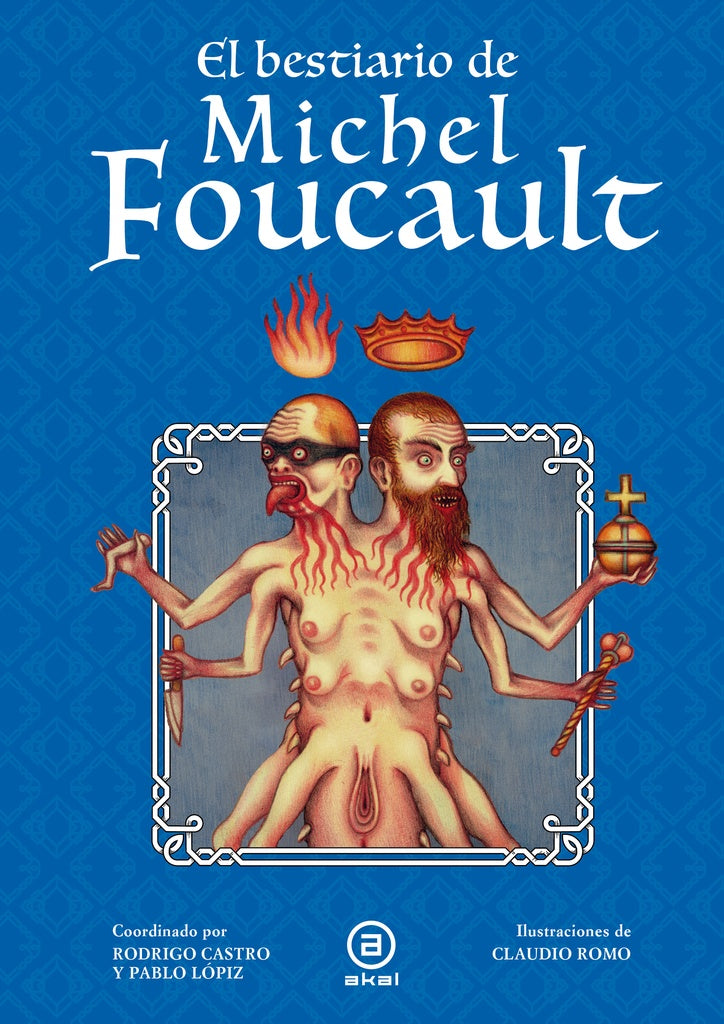 EL BESTIARIO DE MICHEL FOUCAULT | ROBERTO CASTRO - PABLO LOPEZ - CLAUDIO ROMO