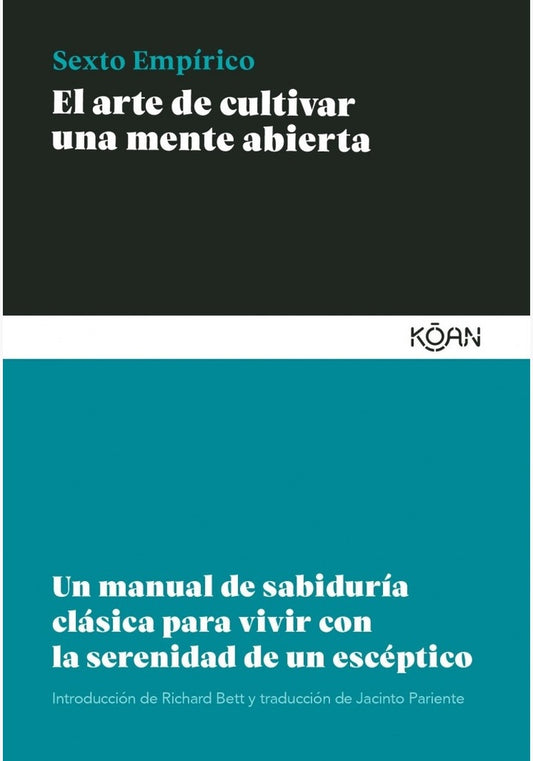 EL ARTE DE CULTIVAR UNA MENTE ABIERTA | SEXTO  EMPIRICO