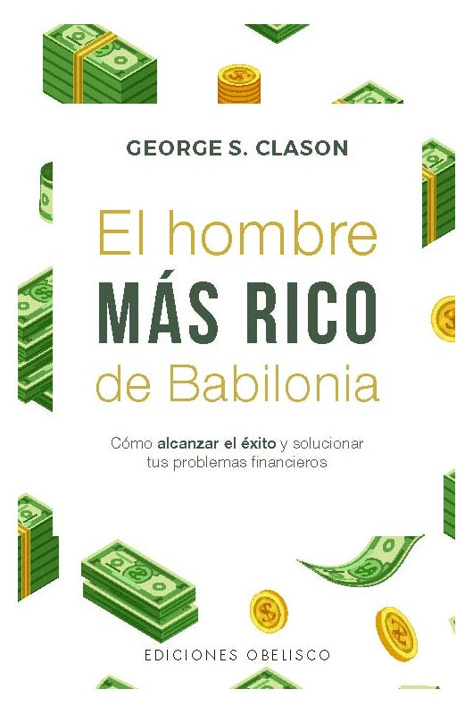 EL HOMBRE MÁS RICO DE BABILONIA | GEORGE S CLASON