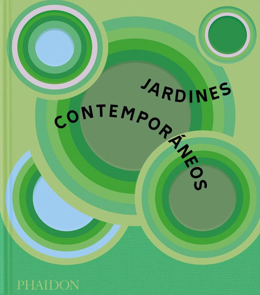 JARDINES CONTEMPORANEOS | PHAIDON