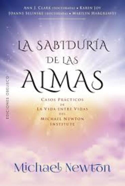 LA SABIDURIA DE LAS ALMAS | MICHAEL NEWTON