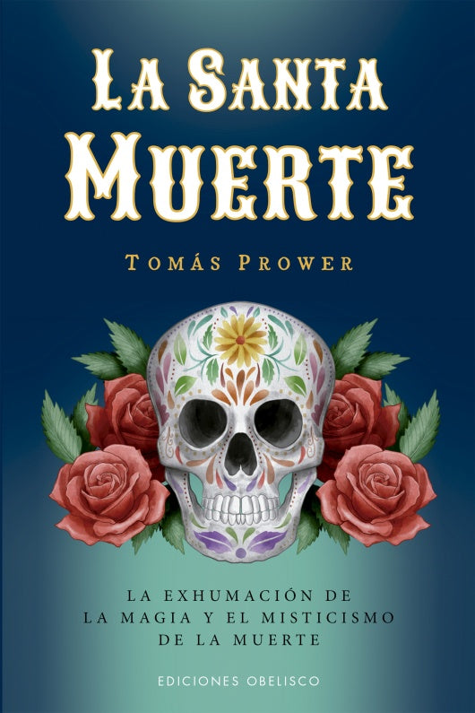 LA SANTA MUERTE | TOMÁS PROWER