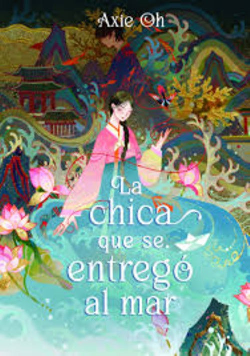 LA CHICA QUE SE ENTREGO AL MAR | Axie Oh