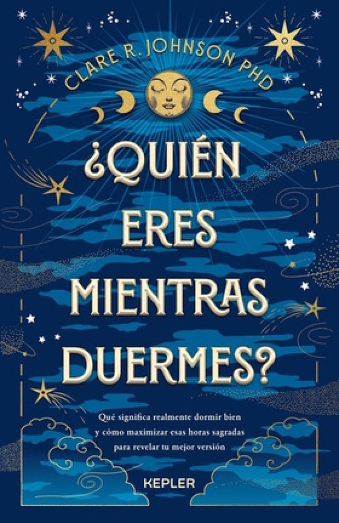 QUIEN ERES MIENTRAS DUERMES | CLARE R JOHNSON PHD