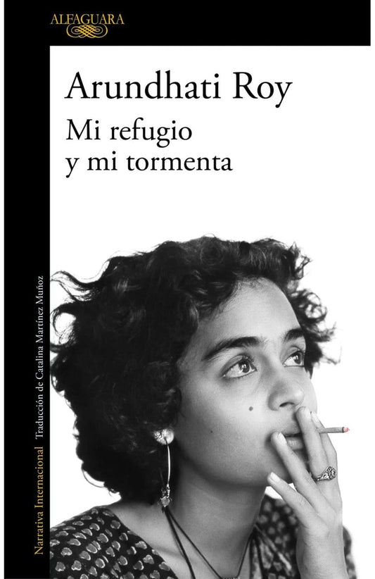 MI REFUGIO Y MI TORMENTA | ARUNDHATI ROY
